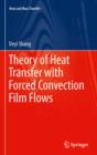Image for Theory of heat transfer with forced convection film flows