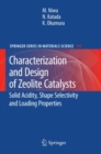 Image for Characterization and design of zeolite catalysts: solid acidity, shape selectivity and loading properties : 141