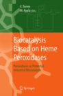 Image for Biocatalysis based on heme peroxidases: peroxidases as potential industrial biocatalysts