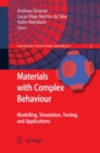 Image for Materials with complex behaviour: modelling, simulation, testing, and applications
