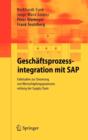 Image for Geschaftsprozessintegration mit SAP : Fallstudien zur Steuerung von Wertschoepfungsprozessen entlang der Supply Chain