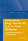 Image for Energy Flows, Material Cycles and Global Development: A Process Engineering Approach to the Earth System