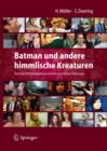 Image for Batman Und Andere Himmlische Kreaturen - Nochmal 30 Filmcharaktere Und Ihre Psychischen Storungen