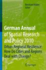 Image for German annual of spatial research and policy 2010: Urban regional resilience - how do cities and regions deal with change?