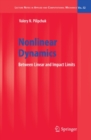 Image for Nonlinear dynamics: between linear and impact limits