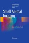 Image for Small animal imaging: basics and practical guide