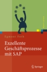 Image for Exzellente Geschaftsprozesse mit SAP: Praxis des Einsatzes in Unternehmensgruppen