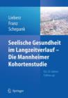 Image for Seelische Gesundheit im Langzeitverlauf - Die Mannheimer Kohortenstudie : Ein 25-Jahres-Follow-up