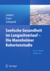 Image for Seelische Gesundheit im Langzeitverlauf - Die Mannheimer Kohortenstudie: Ein 25-Jahres-Follow-up