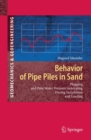 Image for Behavior of Pipe Piles in Sand: Plugging &amp; Pore-Water Pressure Generation During Installation and Loading