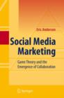 Image for Social media marketing  : game theory and the emergence of collaboration