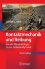 Image for Kontaktmechanik und Reibung: Von der Nanotribologie bis zur Erdbebendynamik