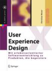 Image for User Experience Design : Mit erlebniszentrierter Softwareentwicklung zu Produkten, die begeistern