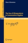 Image for The Use of Ultraproducts in Commutative Algebra