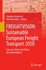 Image for Freightvision: sustainable European freight transport 2050 : forecast, vision and policy recommendation