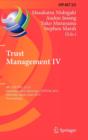 Image for Trust Management IV : 4th IFIP WG 11.11 International Conference, IFIPTM 2010, Morioka, Japan, June 16-18, 2010, Proceedings