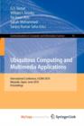 Image for Ubiquitous Computing and Multimedia Applications : International Conference, UCMA 2010, Miyazaki, Japan, June 23-25, 2010. Proceedings