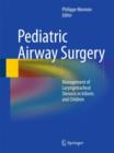 Image for Pediatric Airway Surgery : Management of Laryngotracheal Stenosis in Infants and Children