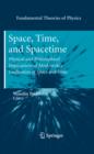 Image for Space, time, and spacetime: physical and philosophical implications of Minkowski&#39;s unification of space and time