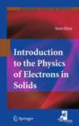 Image for Introduction to the physics of electrons in solids