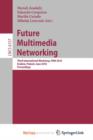 Image for Future Multimedia Networking : Third International Workshop, FMN 2010, Krakow, Poland, June 17-18, 2010. Proceedings