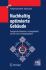 Image for Nachhaltig optimierte Gebaude: Energetischer Baukasten, Leistungsbundel und Life-Cycle-Leistungsangebote