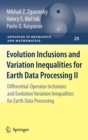Image for Evolution Inclusions and Variation Inequalities for Earth Data Processing II : Differential-Operator Inclusions and Evolution Variation Inequalities for Earth Data Processing