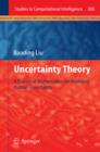 Image for Uncertainty theory: a branch of mathematics for modeling human uncertainty : v. 300