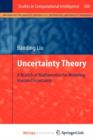 Image for Uncertainty Theory : A Branch of Mathematics for Modeling Human Uncertainty