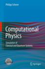 Image for Computational physics  : simulation of classical and quantum systems