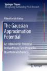 Image for The Gaussian Approximation Potential : An Interatomic Potential Derived from First Principles Quantum Mechanics