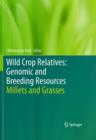 Image for Wild Crop Relatives: Genomic and Breeding Resources : Millets and Grasses