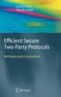 Image for Efficient secure two-party protocols  : techniques and constructions