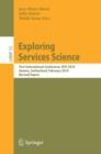 Image for Exploring Services Science: First International Conference, IESS 2010, Geneva, Switzerland, February 17-19, 2010, Revised Papers