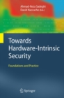 Image for Towards hardware-intrnsic security: foundations and practice