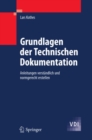 Image for Grundlagen der Technischen Dokumentation: Anleitungen verstandlich und normgerecht erstellen