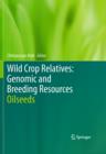 Image for Wild crop relatives: genomic and breeding resources : oilseeds