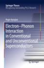 Image for Electron-Phonon Interaction in Conventional and Unconventional Superconductors