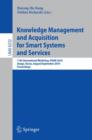 Image for Knowledge Management and Acquisition for Smart Systems and Services : 11th International Workshop, PKAW 2010, Daegue, Korea, August 30 - 31, 2010, Proceedings