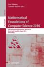 Image for Mathematical Foundations of Computer Science 2010 : 35th International Symposium, MFCS 2010, Brno, Czech Republic, August 23-27, 2010, Proceedings