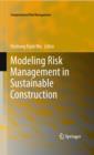 Image for Modeling Risk Management in Sustainable Construction