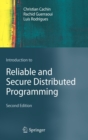 Image for Introduction to Reliable and Secure Distributed Programming