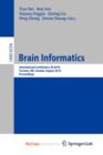 Image for Brain Informatics : International Conference, BI 2010, Toronto, Canada, August 28-30, 2010, Proceedings
