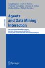 Image for Agents and Data Mining Interaction: 6th International Workshop on Agents and Data Mining Interaction, ADMI 2010, Toronto, ON, Canada, May 11, 2010, Revised Selected Papers : 5980