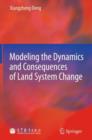 Image for Modeling the dynamics and consequences of land system change