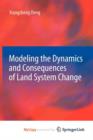 Image for Modeling the Dynamics and Consequences of Land System Change
