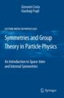 Image for Symmetries and group theory in particle physics: an introduction to space-time and internal symmetries : v. 823