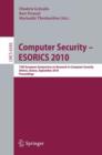 Image for Computer Security - ESORICS 2010 : 15th European Symposium on Research in Computer Security, Athens, Greece, September 20-22, 2010. Proceedings