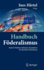 Image for Handbuch Foderalismus - Foderalismus als demokratische Rechtsordnung und Rechtskultur in Deutschland, Europa und der Welt