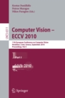 Image for Computer Vision -- ECCV 2010: 11th European Conference on Computer Vision, Heraklion, Crete, Greece, September 5-11, 2010, Proceedings, Part I : 6311